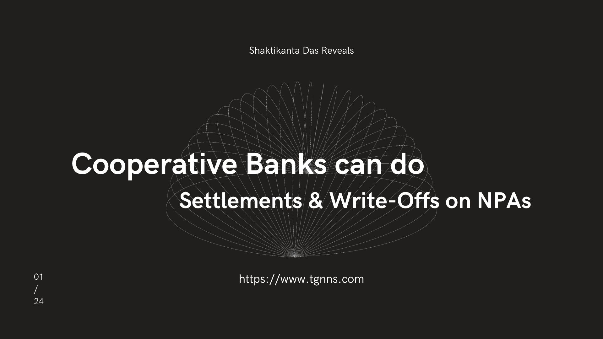 Cooperative Banks can do Settlements & Write-Offs on NPAs