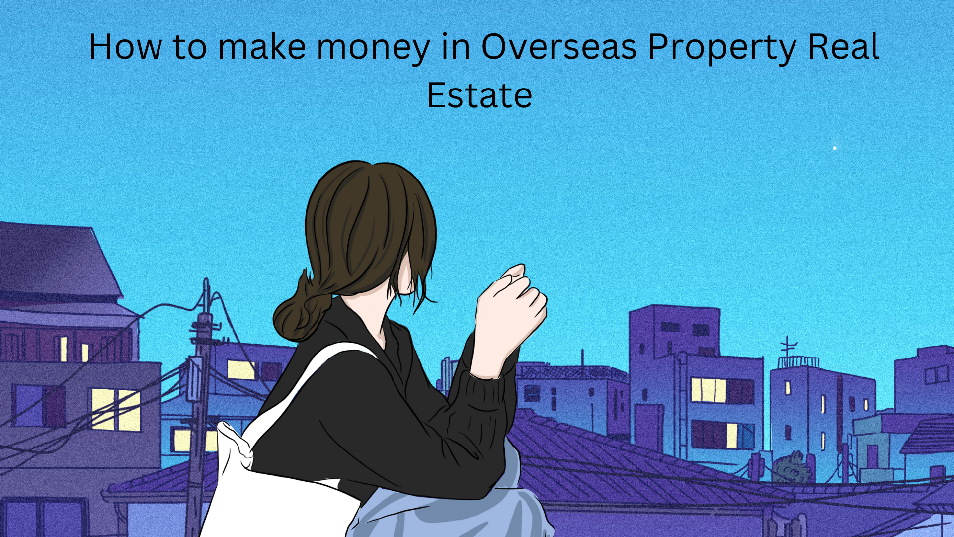 How to make money in Overseas Property Real Estate