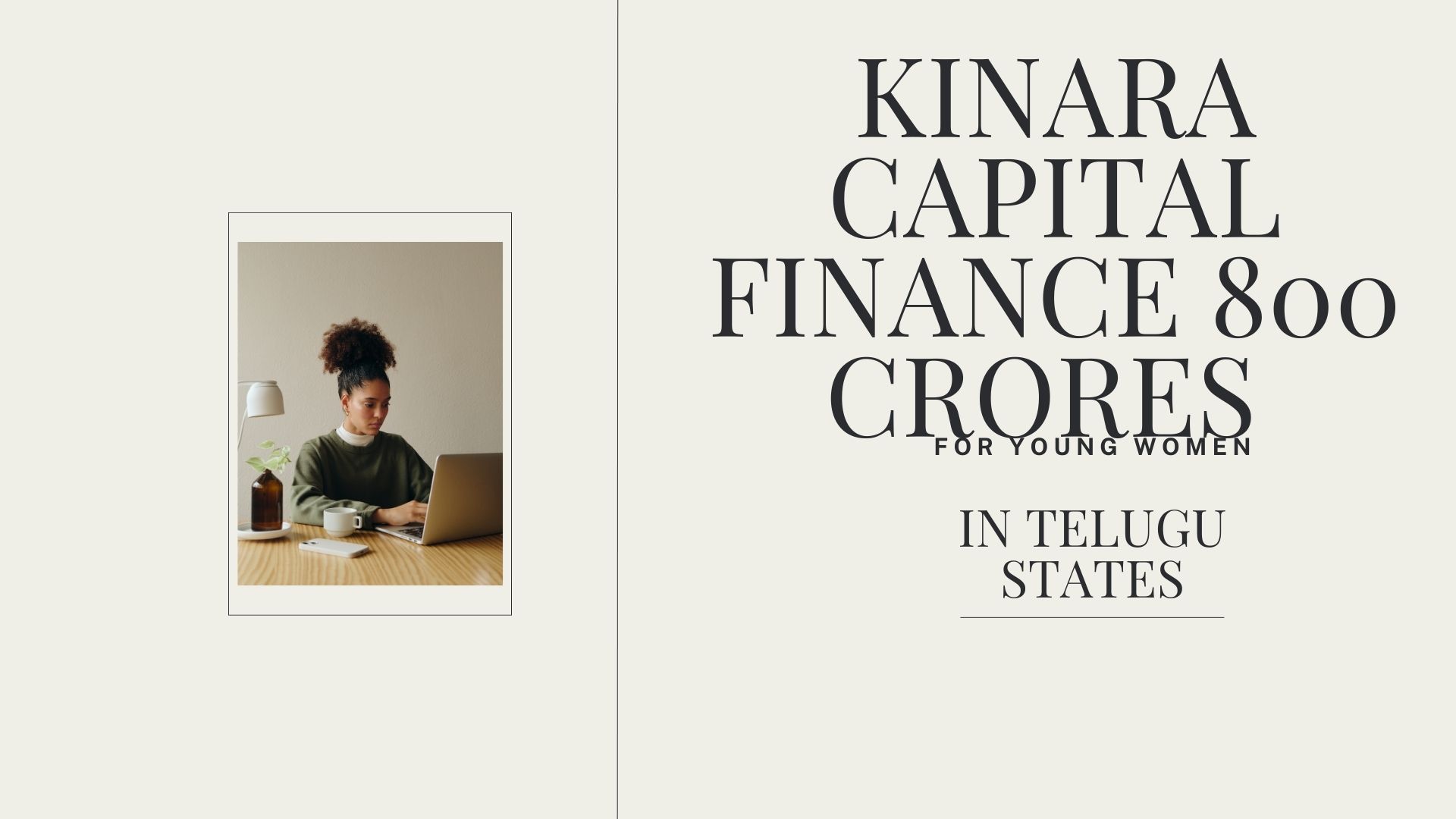 Kinara Capital Finance 800 Crores in Telugu States