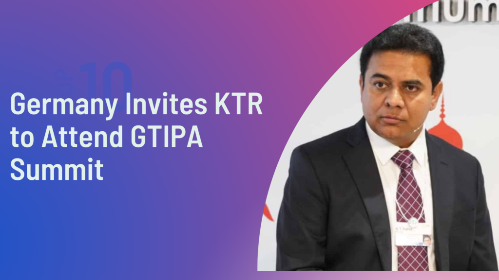 Germany Invites KTR to Attend GTIPA Summit 2023