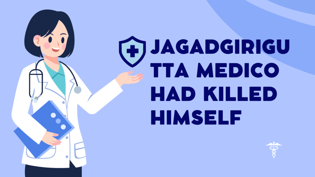 Jagadgirigutta Medico had killed himself