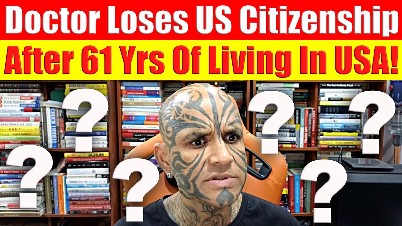 America Doctor loses his US citizenship at 61