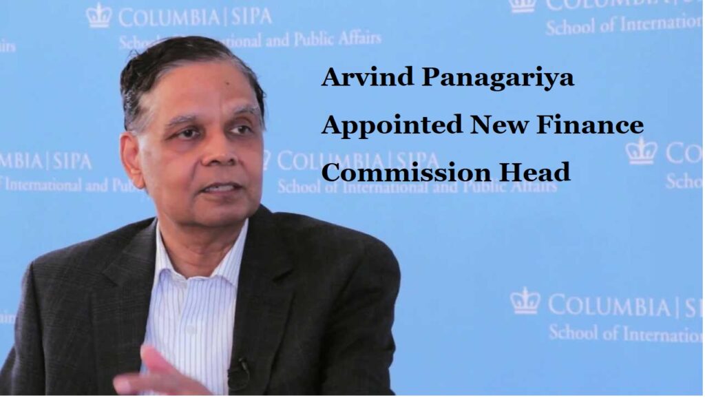Arvind Panagariya Appointed as New Finance Commission Head
