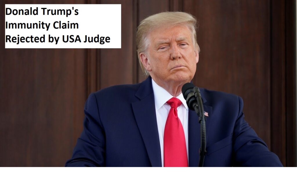 Donald Trump's Immunity Claim Rejected by USA Judge