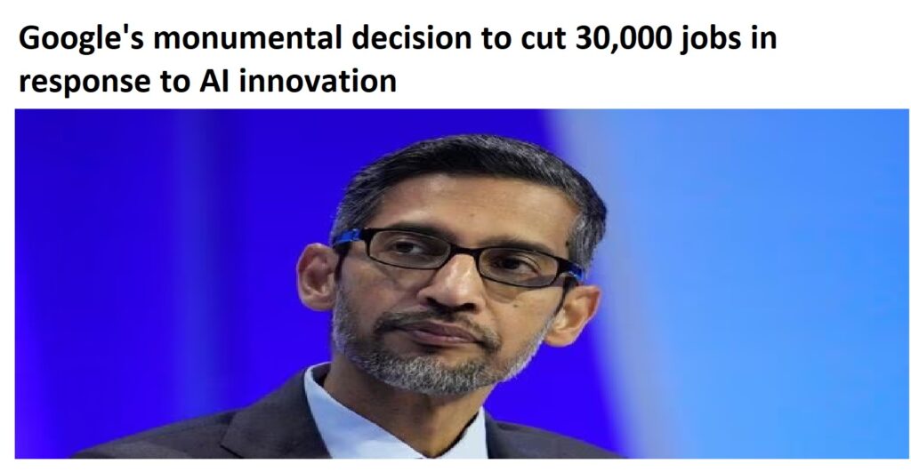 Google's monumental decision to cut 30,000 jobs in response to AI innovation List of Employees who are terminated from google 2023 mainly india pakistan chaina