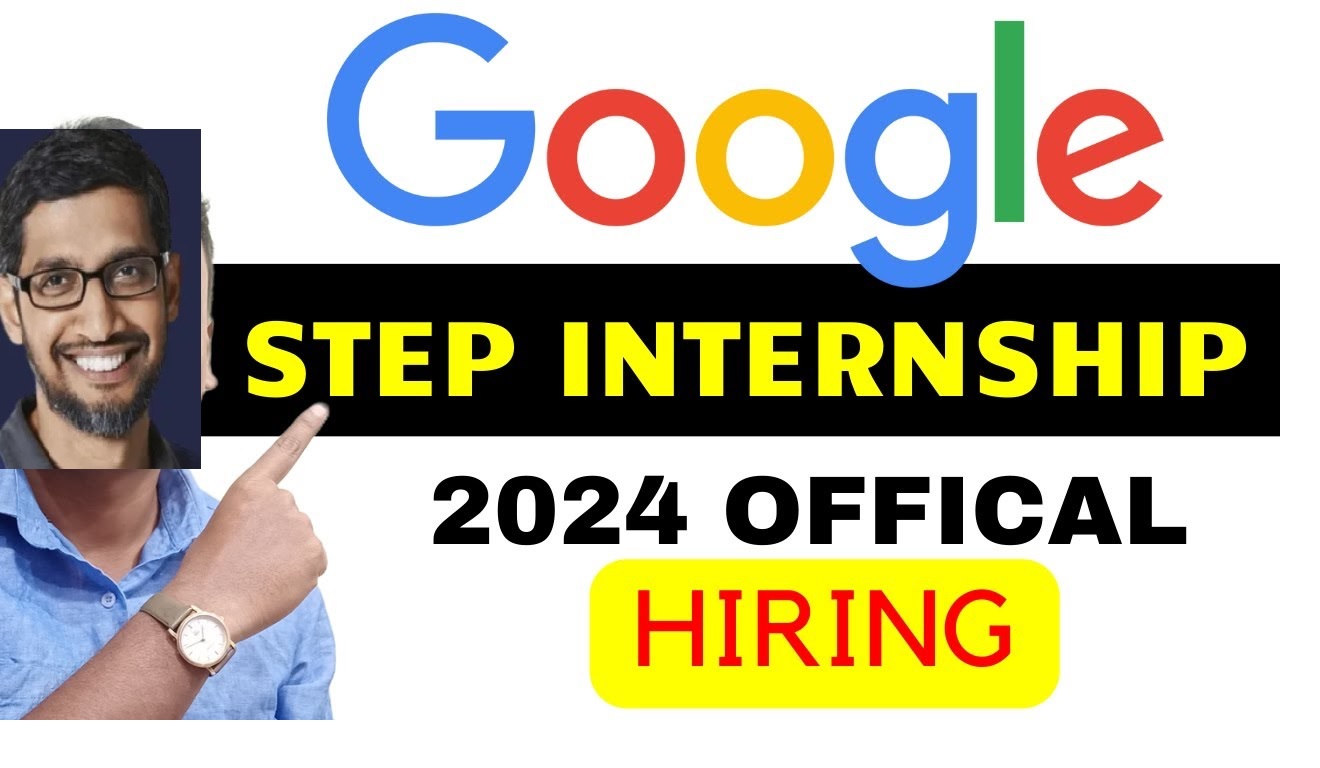 The STEP Google Internship 2024 Program Opportunities in Multiple Locations