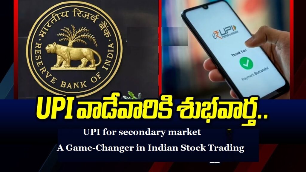 UPI for Secondary Market: A Game-Changer in Indian Stock Trading UPI users to engage in transactions within the secondary market, beginning January 1 2014 This move has not only simplified secondary market payments but has also been well-received by users, albeit with certain usage limitations.