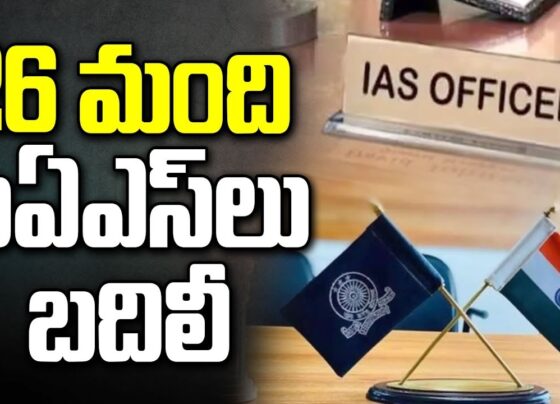 26 Transfers and postings of IAS Officers in Telangana