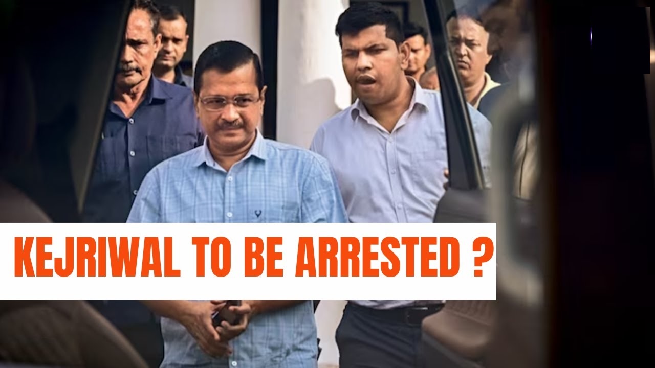 Arvind Kejriwal Faces Possible Arrest