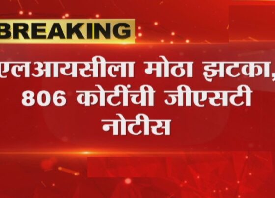 LIC receives a ₹806 crore GST notice from Maharashtra, including a ₹404 crore penalty for various tax-related non-compliances