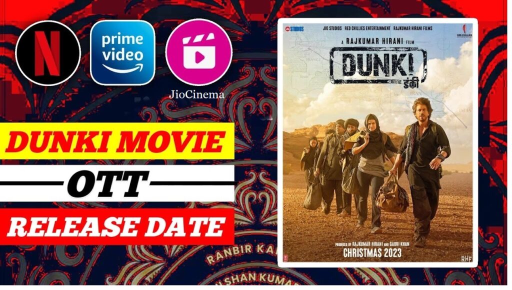 The Awaited "Dunki" Movie: OTT Release Confirmed on JIO Cinema