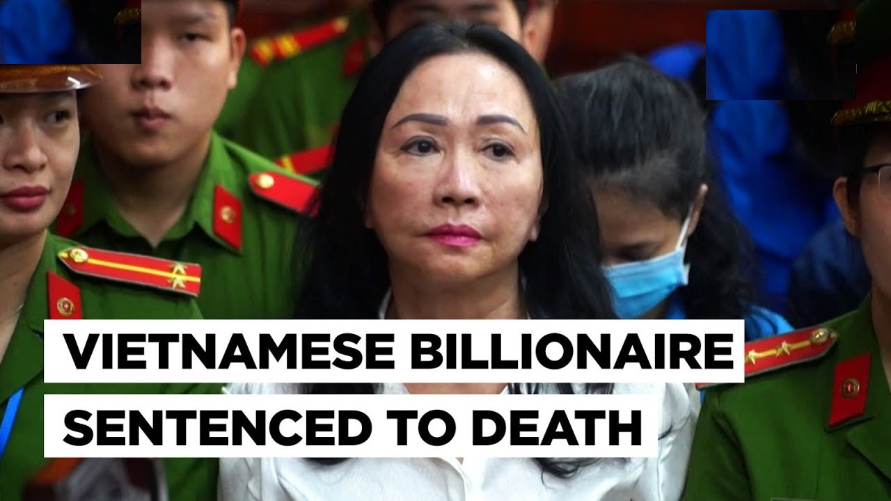 Truong My Lan Vietnam Real Estate Tycoon Sentenced to Death