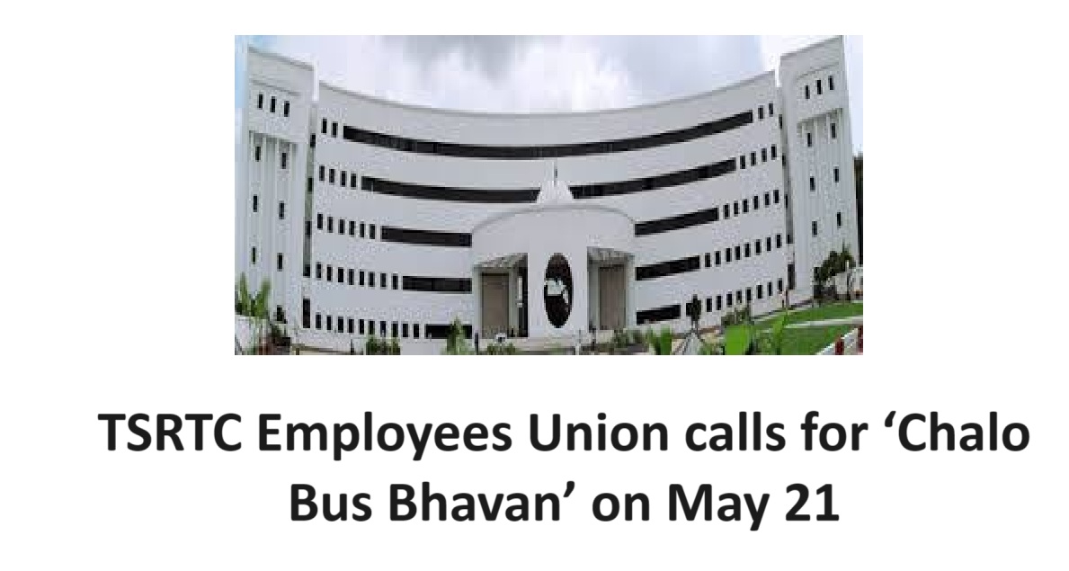 TSRTC Employees Union Organizes ‘Chalo Bus Bhavan’ Protest on May 21, 2024