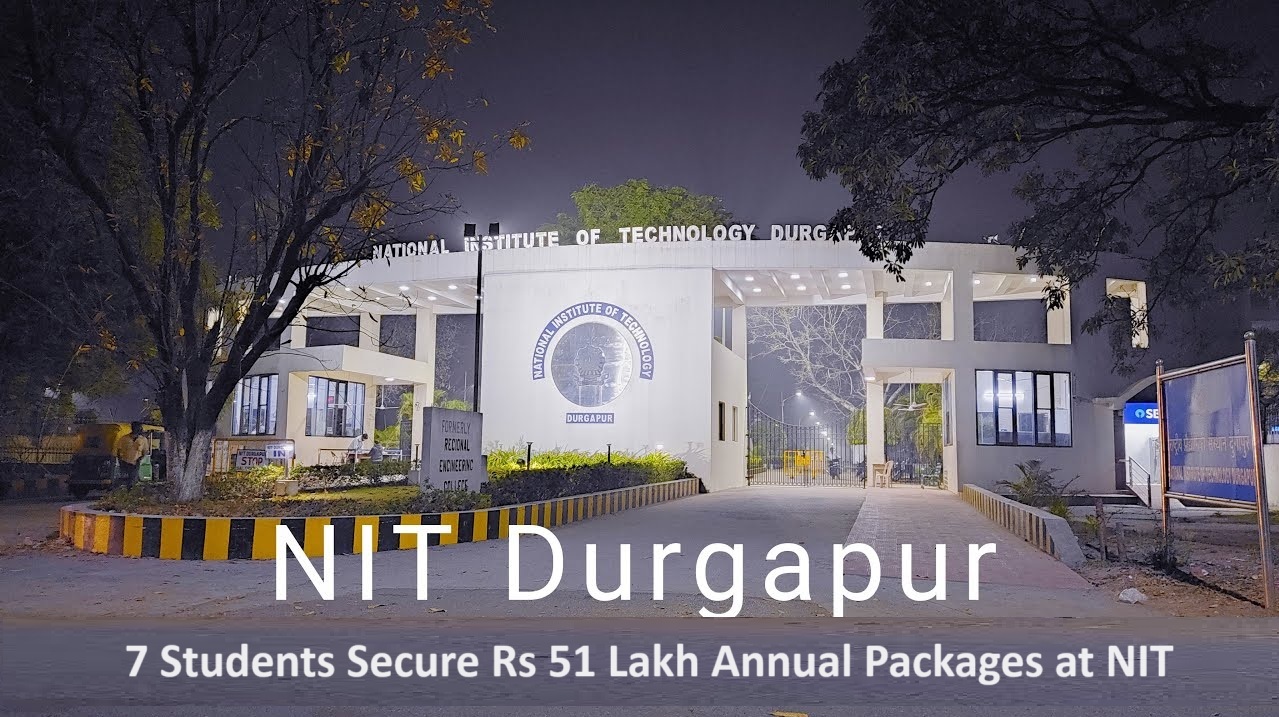 7 Students Secure Rs 51 Lakh Annual Packages at NIT