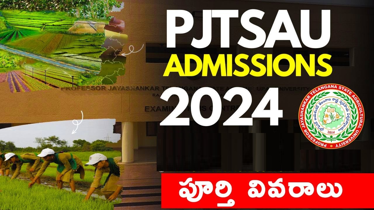 PJTSAU Admissions Notification 2024 Eligibility, Selection Process & Fee