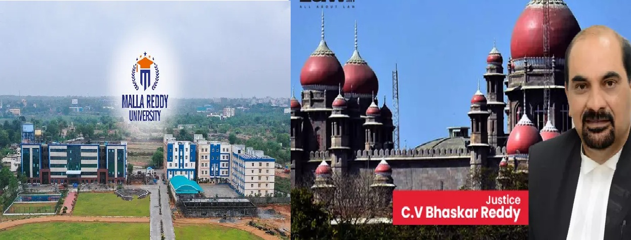 Telangana High Court Directs Closure of Unapproved Malla Reddy University Off-Campus Centre