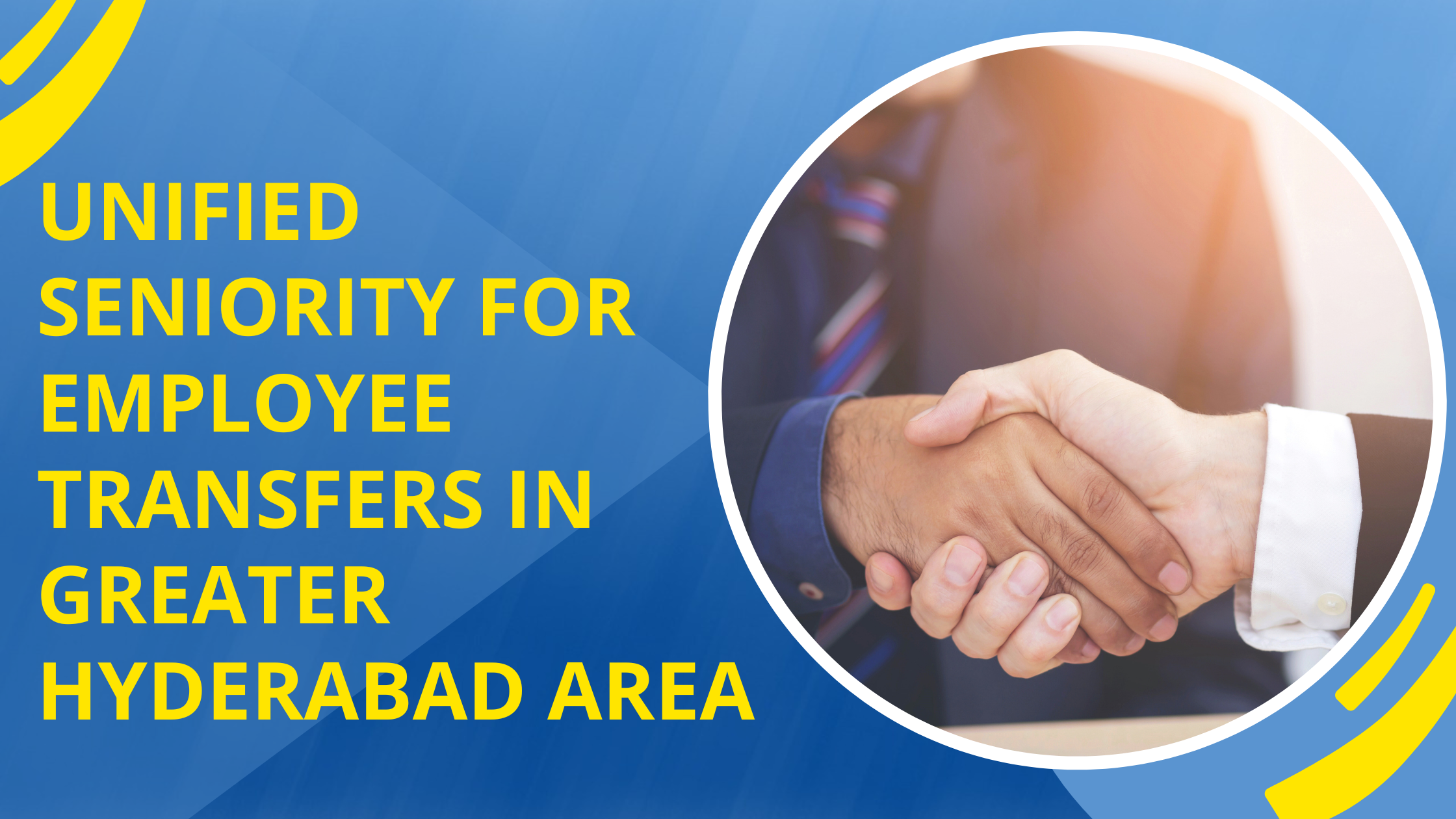 Unified Seniority for Employee Transfers in Greater Hyderabad Area