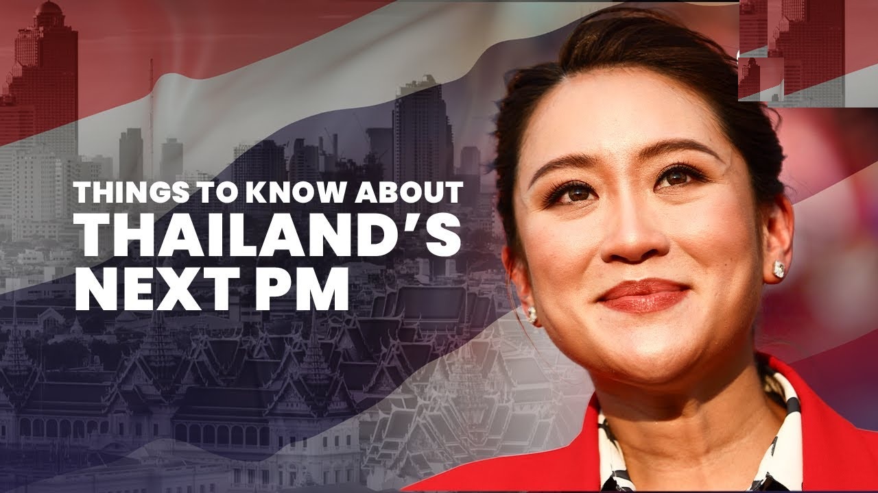 Paetongtarn Shinawatra Thailand New Prime Minister