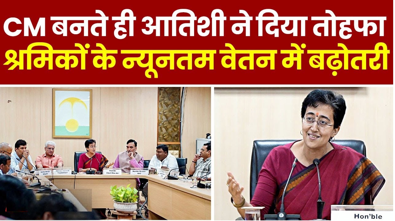 Delhi CM Atishi Increases Minimum Wages for Workers