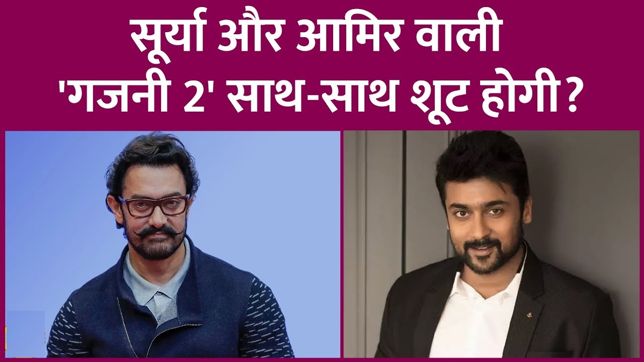Ghajini 2 Aamir Khan and Suriya Latest Buzz and Exciting Updates
