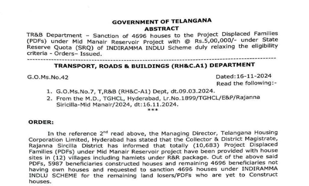 Housing for Project Displaced Families (PDFs) The Mid Manair Reservoir Project displaced 10,683 families. While 5,987 beneficiaries have already constructed homes under the Rehabilitation and Resettlement (R&R) package, 4,696 families remain without their own houses. This approval ensures that all affected families will have proper housing, promoting social stability and economic growth in the region. Financial Support Under INDIRAMMA INDLU Scheme Each approved house will receive funding of ₹5,00,000 under the State Reserve Quota (SRQ) of the INDIRAMMA INDLU Scheme. This allocation demonstrates the government's willingness to go beyond standard eligibility criteria to meet urgent needs. The decision emphasizes Telangana's proactive approach to disaster mitigation and rehabilitation. Relaxation of Eligibility Criteria Acknowledging the unique circumstances of these displaced families, the government has decided to relax certain eligibility criteria specified in earlier regulations. This relaxation ensures that families previously excluded due to rigid guidelines will now benefit from the scheme. Roles of Key Authorities The Managing Director of the Telangana Housing Corporation Limited (TGHCL) and the Collector & District Magistrate of Rajanna Sircilla District are responsible for implementing this initiative. Their tasks include: Coordinating with beneficiaries. Overseeing the disbursement of funds. Monitoring construction progress to ensure timely completion. This structured approach highlights the state's efficiency in executing large-scale welfare projects. Broader Impact of the Initiative The provision of houses under the Mid Manair Reservoir Project is more than just a housing scheme. It has multiple positive impacts: Economic Growth: Construction activities generate employment and boost local economies. Improved Quality of Life: Families gain access to secure and permanent homes. Social Stability: Housing ensures a sense of community and belonging among displaced families. The initiative also aligns with Telangana's broader goals of sustainable development and social welfare. Key Takeaways Comprehensive Coverage: The decision ensures no displaced family is left behind. Increased Funding: Each house is supported with ₹5,00,000, reflecting the government's commitment. Relaxed Guidelines: Flexible criteria make the scheme more inclusive.
