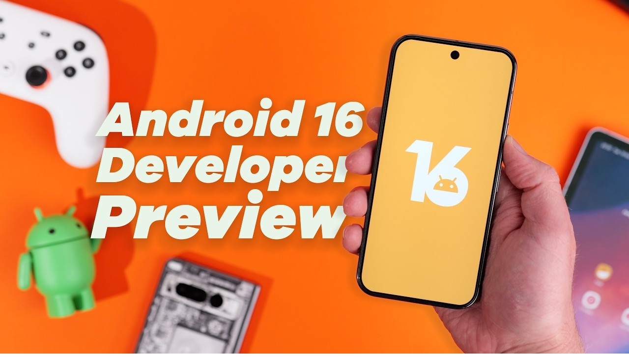 Android 16 Developer Preview Highlights, Everything NEW