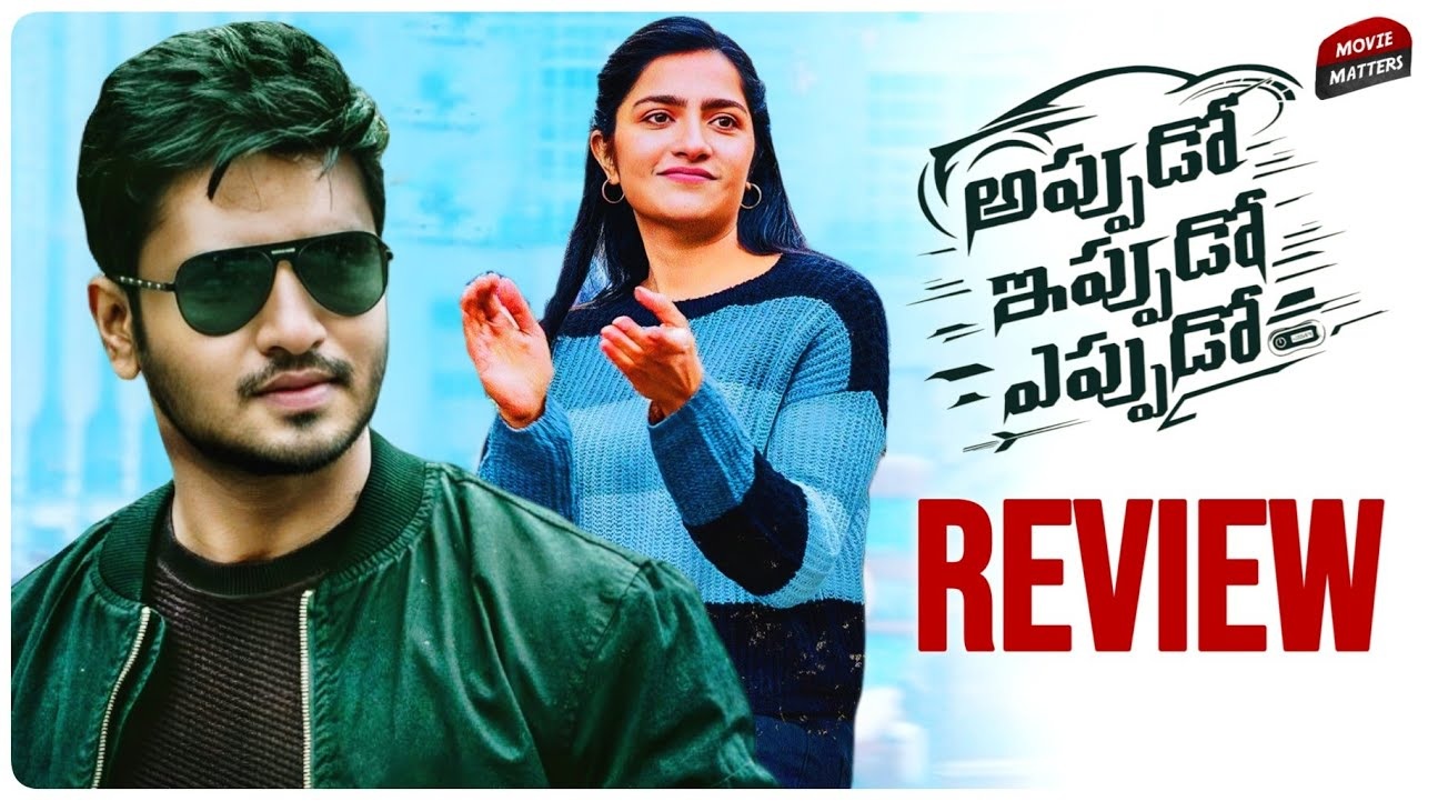 Appudo Ippudo Eppudo Movie Review, Nikhil’s Latest Film