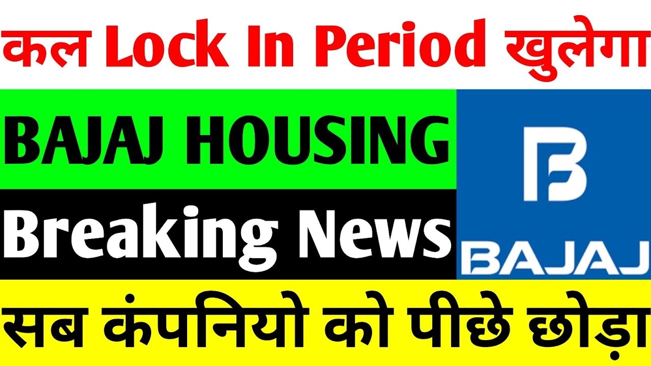 Bajaj Housing Finance Shares Dip as Lock-In Period Ends