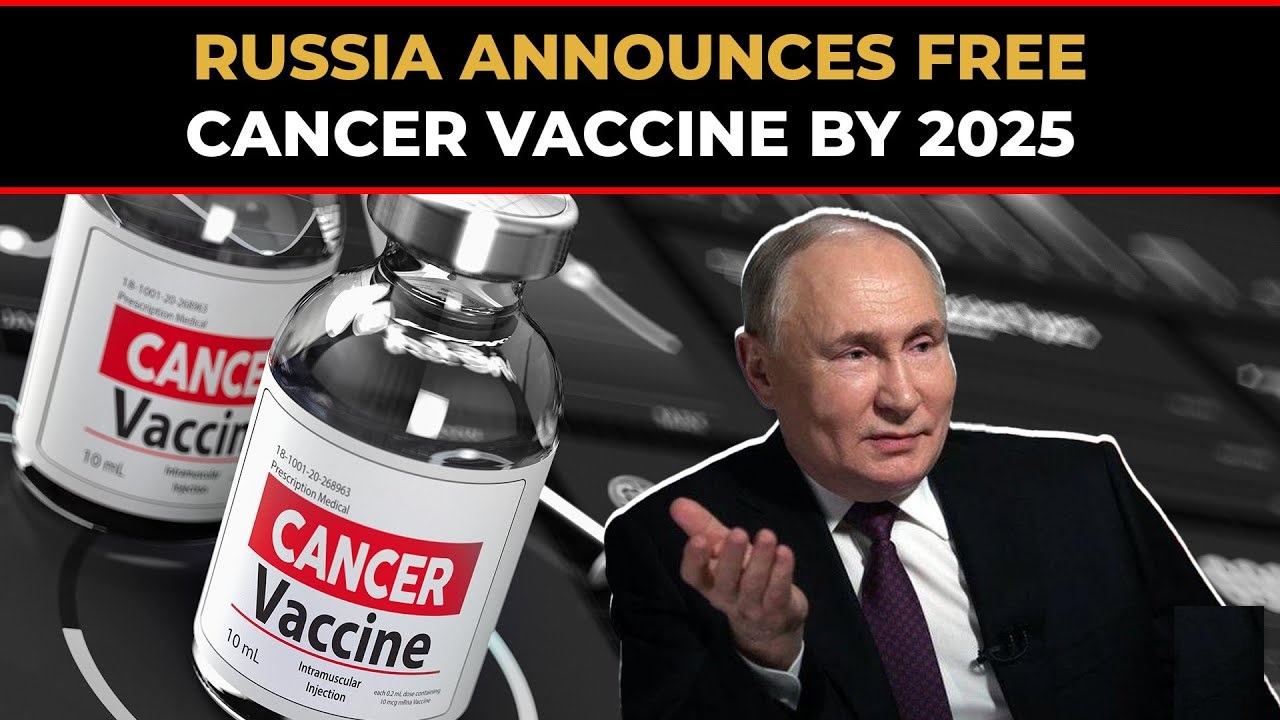 Cancer Vaccine Russia, Price, Free Treatment Options 2025