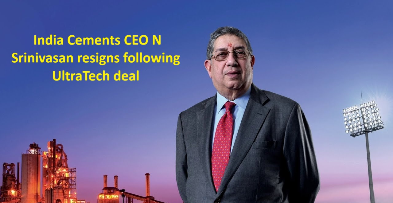 India Cements CEO N Srinivasan resigns: Unhappy with UltraTech deal