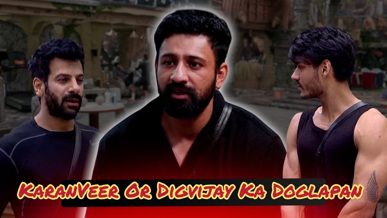 Karanveer vs Digvijay Controversial Saga from Bigg Boss 18