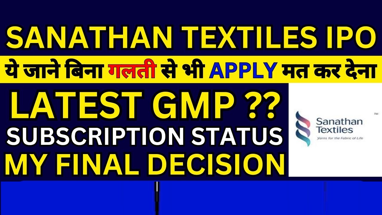 Sanathan Textiles IPO GMP, Subscription Status, and Key Details