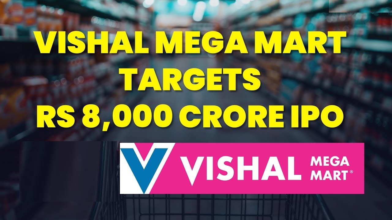 Vishal Mega Mart IPO 8000 Crore Initial Public Offering
