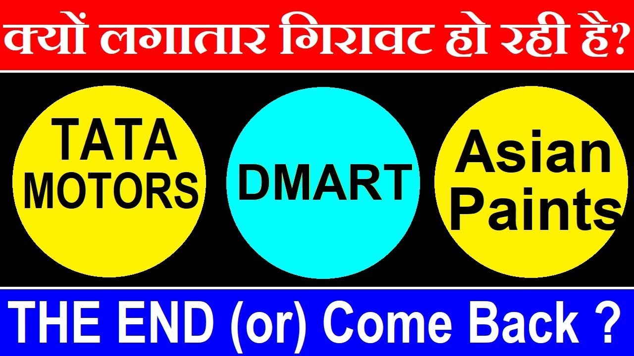 Why Tata Motors, DMart, and Asian Paints Are Facing a Market Decline
