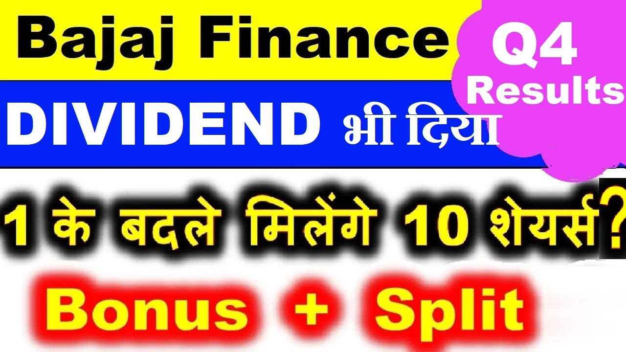 Bajaj Finance Q4 Results: Bonus Shares, Stock Split, and Dividends Explained