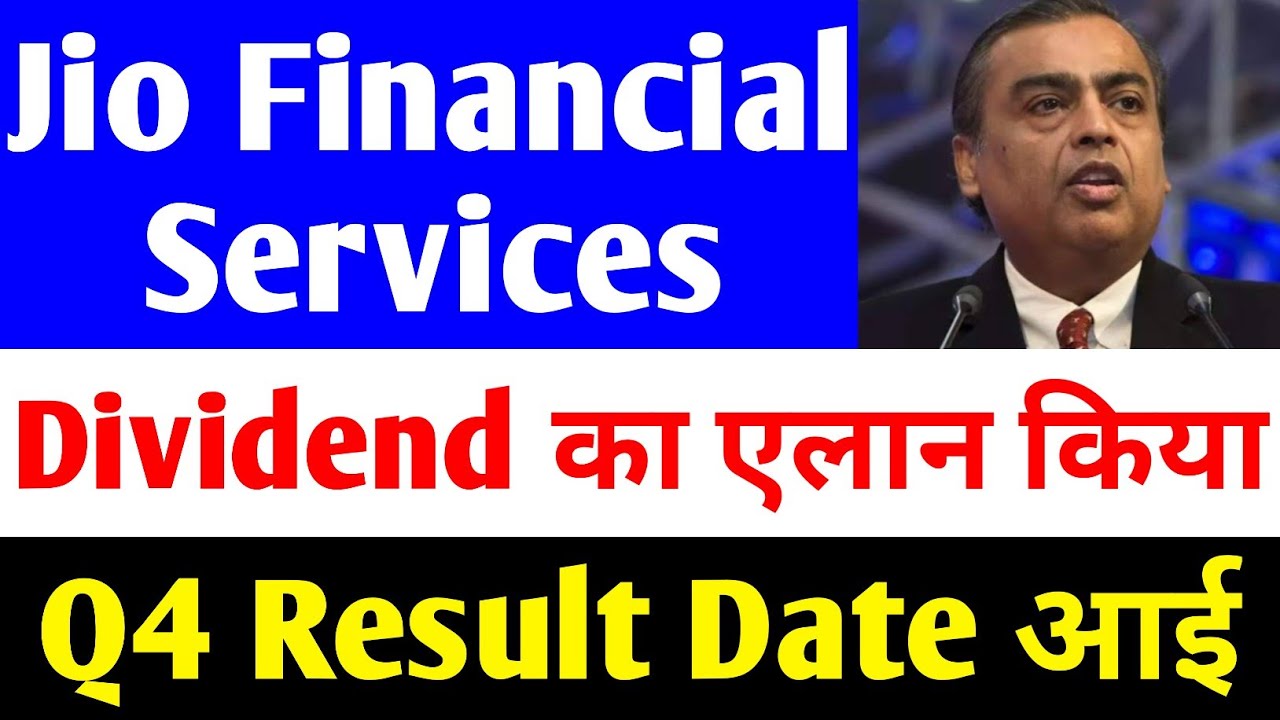 Jio Financial Services Dividend and Q4 Results