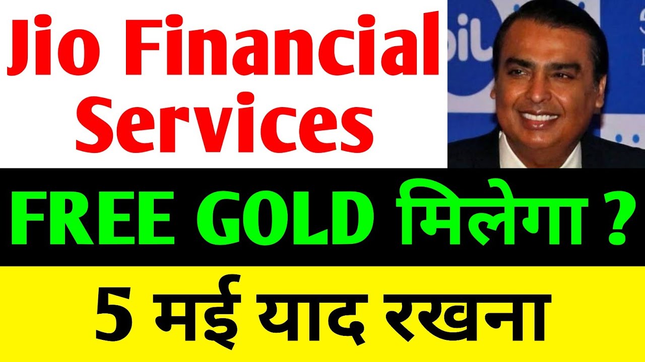 Jio Financial Services Free Gold on Akshaya Tritiya 2025 Offer and Stock Insights