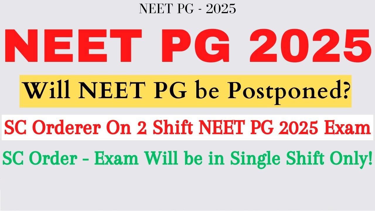 NEET PG 2025 Supreme Court Order on Double Shift Exam Postponement Chances 
