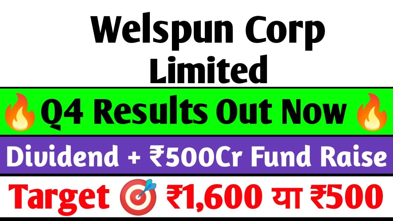 Welspun Corp Q4 Results, Share price and Financial Performance
