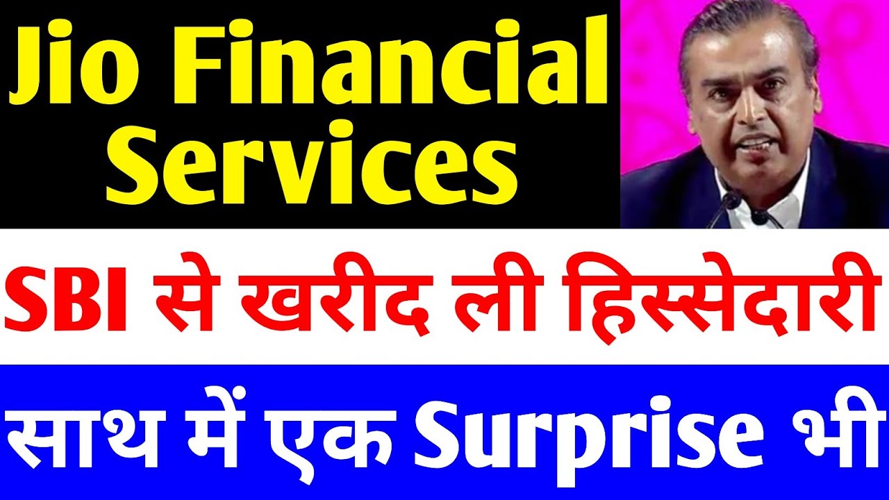 Jio Financial Services Acquires SBI Stake in Jio Payments Bank