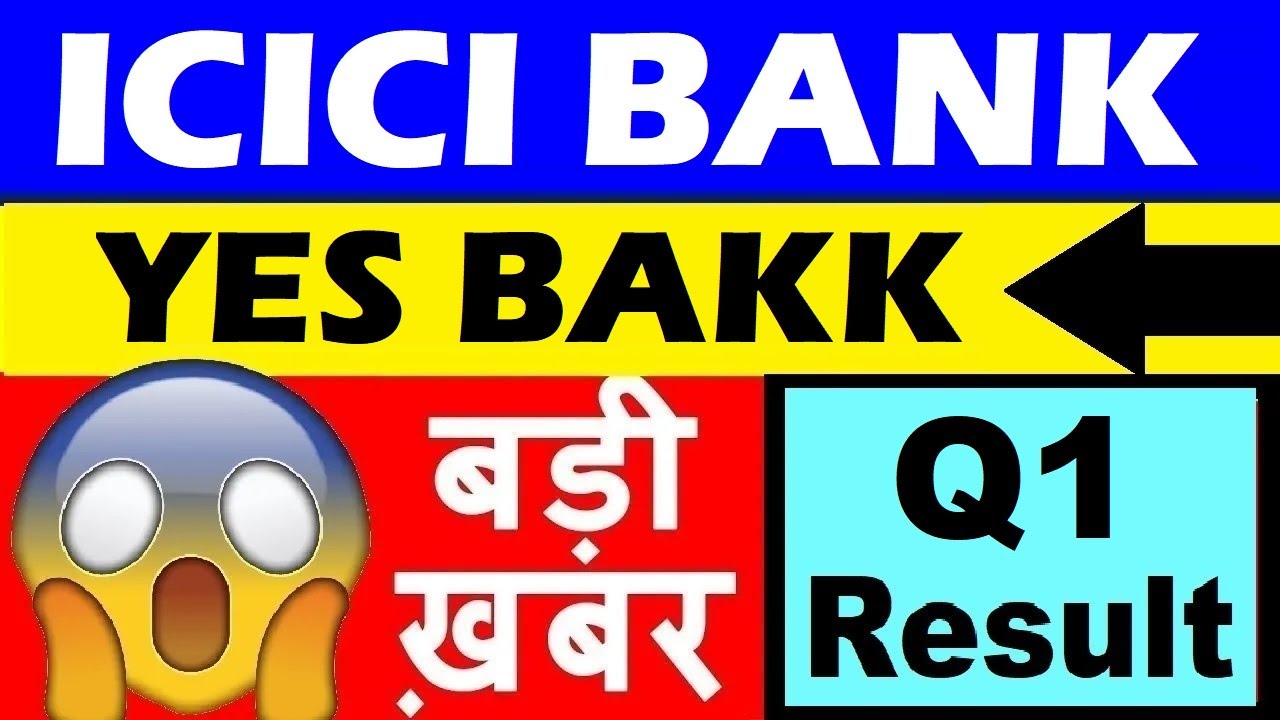 ICICI Bank and Yes Bank Q1 Results 2025: A Comprehensive Analysis of Financial Performance